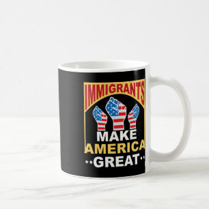 Immigrants Make America Great Shirt Coffee Mug