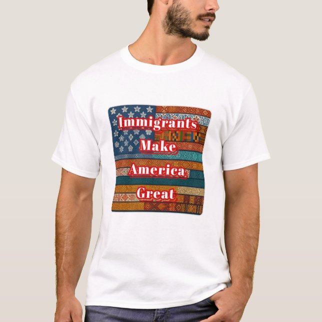 Immigrants Make America Great T-Shirt (Front)
