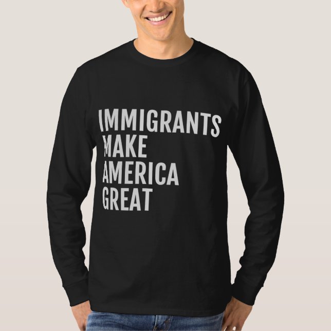 Immigrants Make America Great T-Shirt (Front)