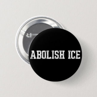 Immigration Abolish ICE 6 Cm Round Badge