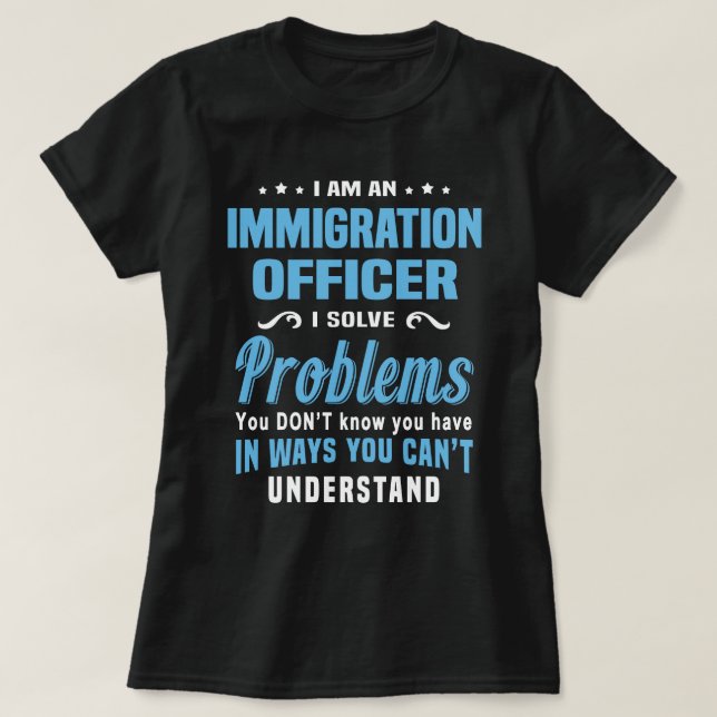 Immigration Officer T-Shirt (Design Front)