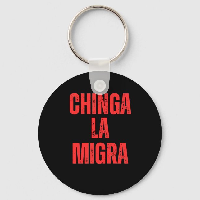Immigration Rights Chinga La Migra 2025  Key Ring (Front)