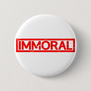 Immoral Stamp 6 Cm Round Badge