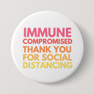 Immune Compromised Thank You for Social Distancing 7.5 Cm Round Badge