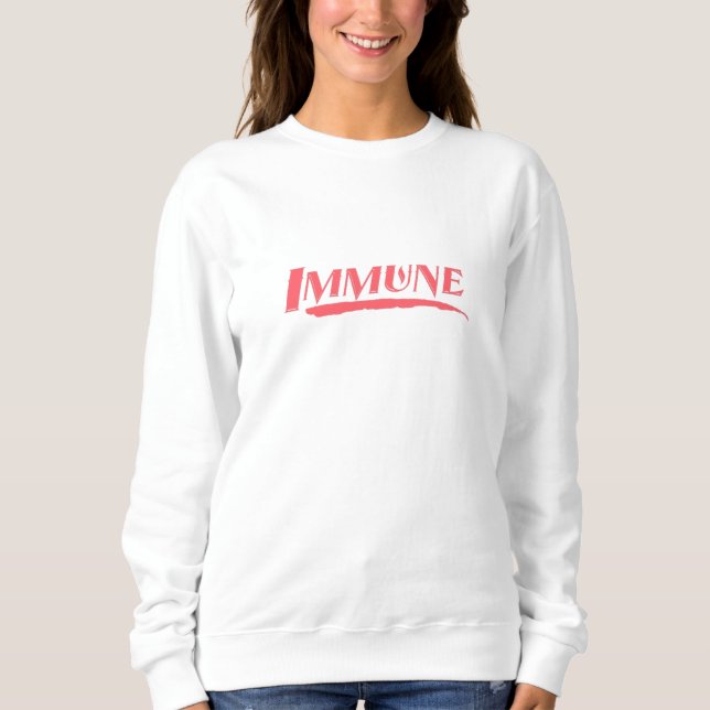 Immune - Corona Virus Awareness Design Sweatshirt (Front)