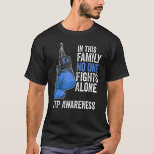Immune Thrombocytopenia Platelets Itp Awareness Mo T-Shirt