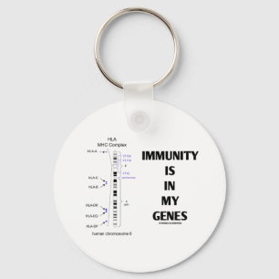 Immunity Is In My Genes (Immunology Chromosome 6) Key Ring
