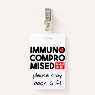 Immunocompromised High Risk Awareness Badge ID Badge
