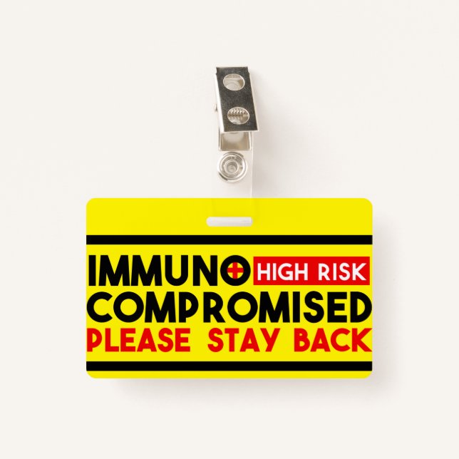 Immunocompromised High Risk Stay Back Awareness ID Badge (Front with Clip)