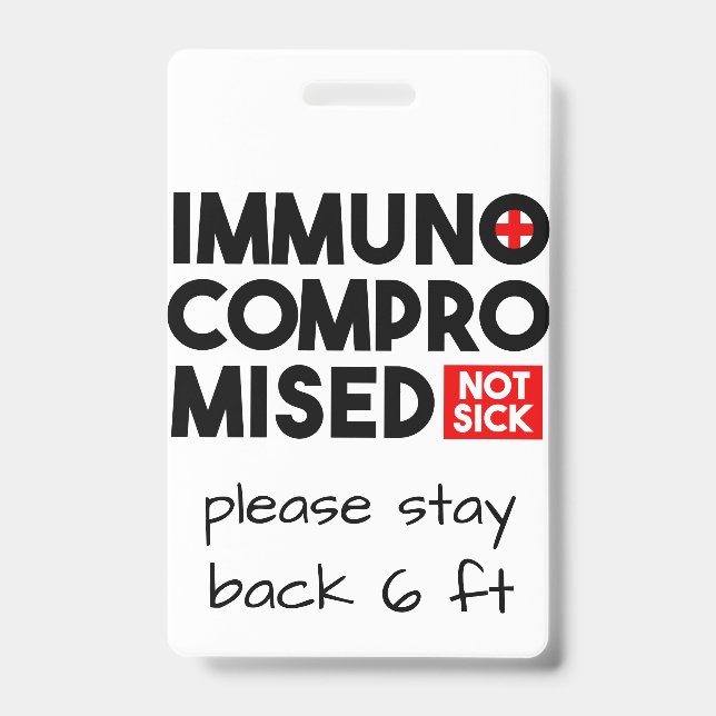 Immunocompromised Not Sick Awareness ID Badge (Front)