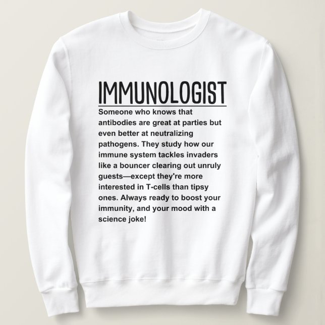 Immunologist Sweatshirt (Design Front)