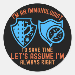 Immunology Sayings, Funny Immunology4 Classic Round Sticker