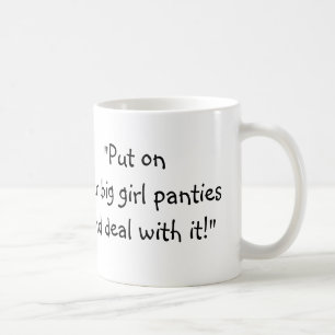 Imogen, "Put on your big girl panties and deal ... Coffee Mug