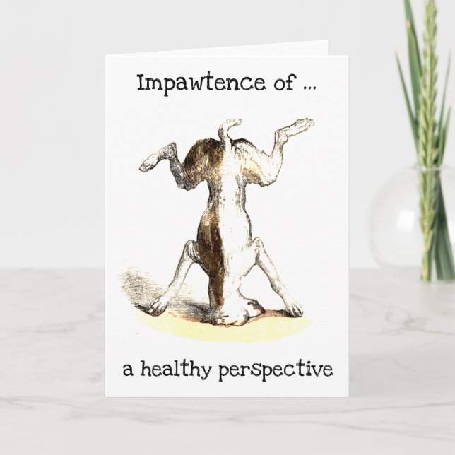 Impawtance of a healthy perspective greeting card (Front)