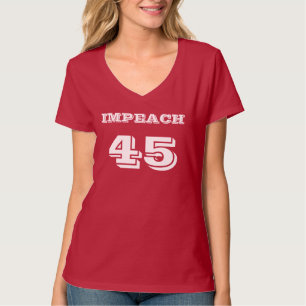 "Impeach 45" Anti-Trump T-Shirt