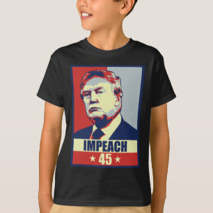 Impeach 45 President Men Women Anti Donald Trump I T-Shirt