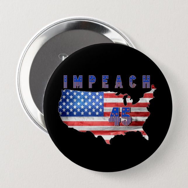 Impeach 45 United States Button (Front & Back)