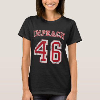 Impeach 46 Joe Biden Republican Conservative Anti- T-Shirt