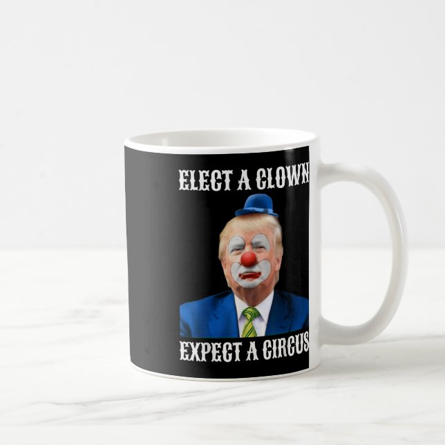Impeach Anti-trump Elect A Clown Expect A Circus Coffee Mug (Right)