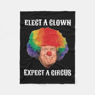 Impeach Anti-trump Elect A Clown Expect A Circus F Fleece Blanket
