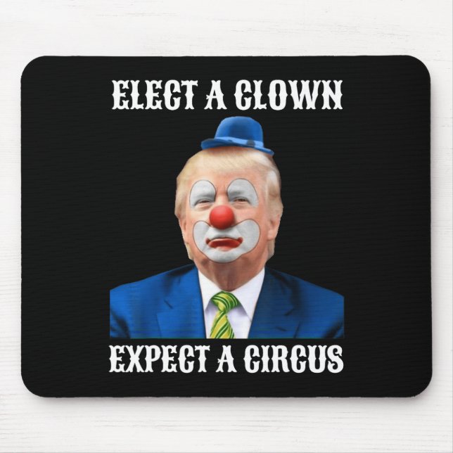 Impeach Anti-trump Elect A Clown Expect A Circus F Mouse Mat (Front)