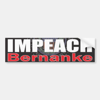 Impeach Bernanke Bumper Sticker