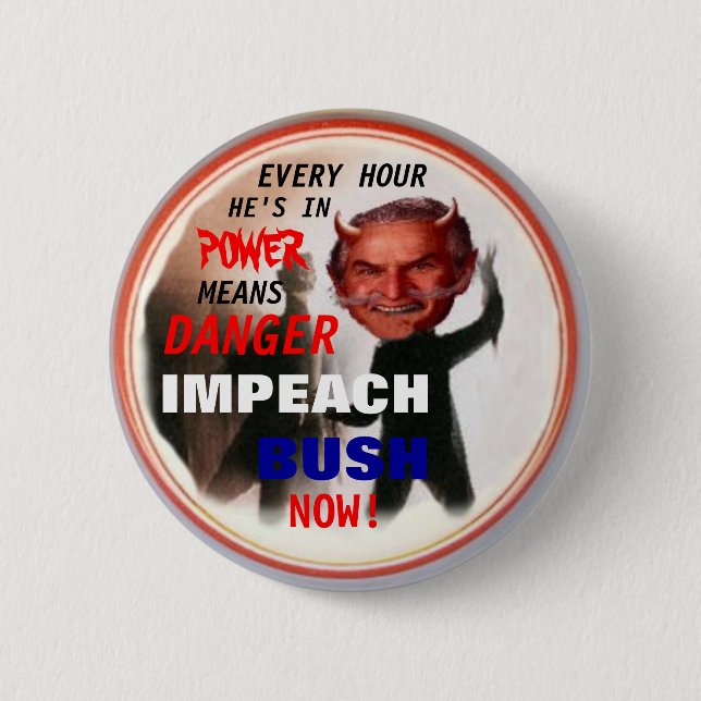 Impeach Bush Now Button (Front)
