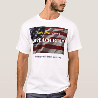 Impeach Bush T-Shirt