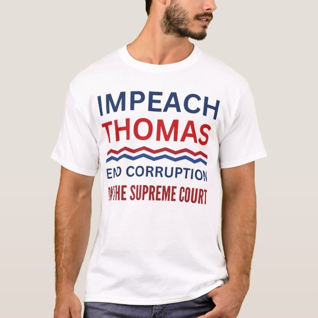 Impeach Clarence Thomas Supreme Court Justice T-Shirt (Front)