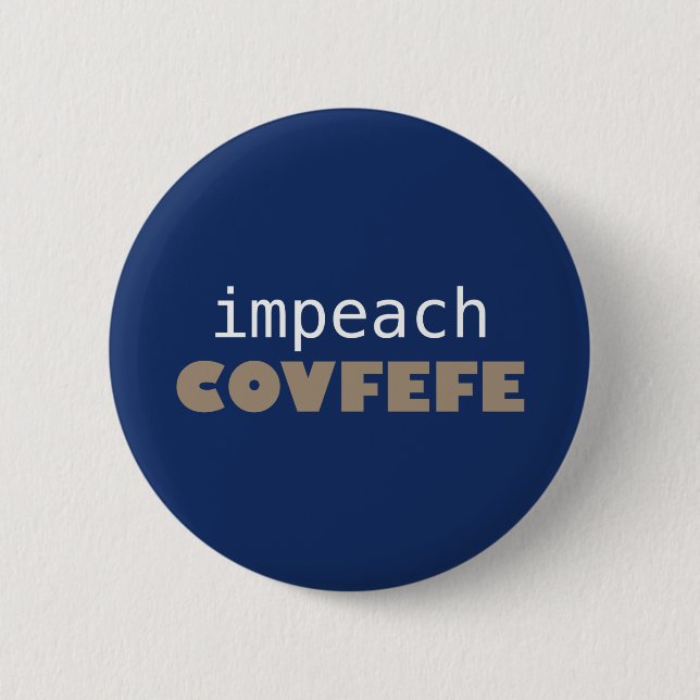 Impeach covfefe 6 cm round badge (Front)