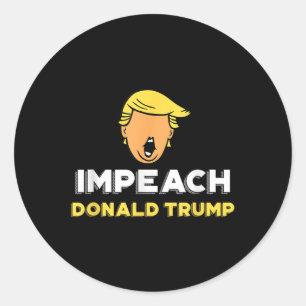 Impeach Donald Trump - Not My President Funny Tee  Classic Round Sticker