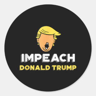 Impeach Donald Trump - Not My President Funny Tee  Classic Round Sticker
