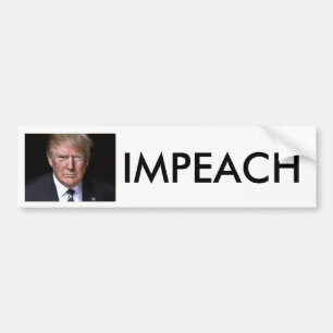 Impeach Impeach Impeach anti-Donald Trump Bumper Sticker