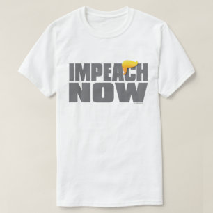 Impeach NOW Shirt