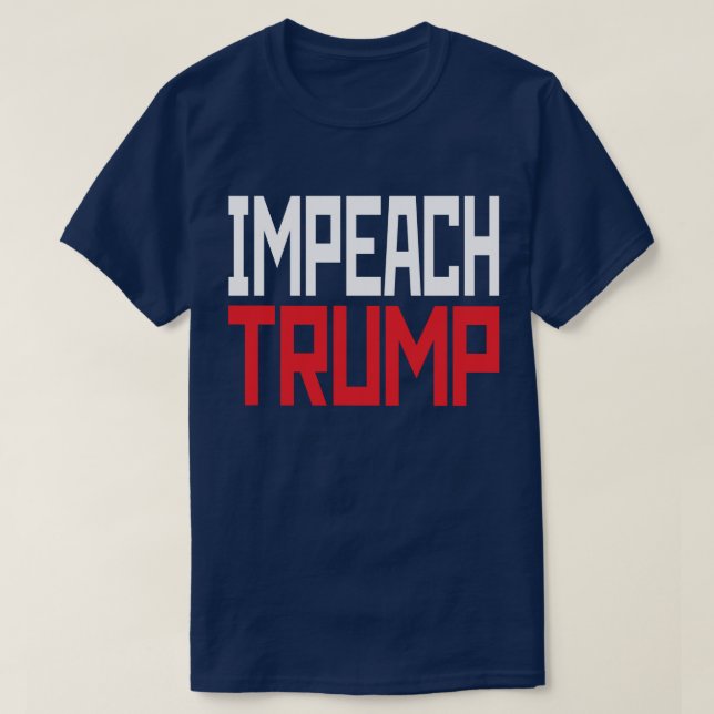 Impeach President Trump - Anti Trump T-Shirt (Design Front)