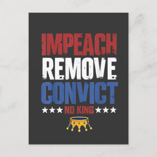 Impeach Remove Convict No King 4th Of July Holiday Postcard