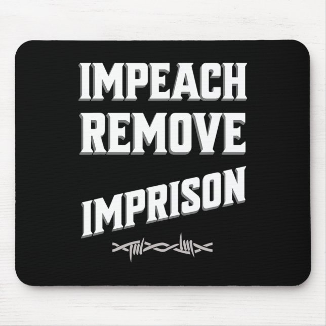 Impeach Remove Imprison Trump Cabinet Save Democra Mouse Mat (Front)