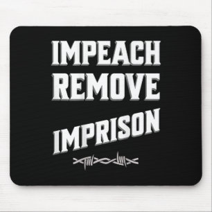 Impeach Remove Imprison Trump Cabinet Save Democra Mouse Mat
