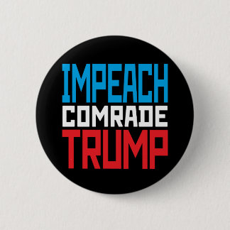 Impeach Soviet Comrade Trump - Anti Trump 6 Cm Round Badge