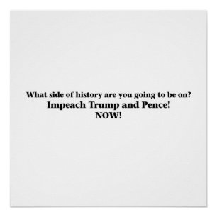 Impeach Trump and Pence Poster