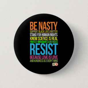 Impeach Trump Be Nasty Black Lives Resist Immigran 6 Cm Round Badge
