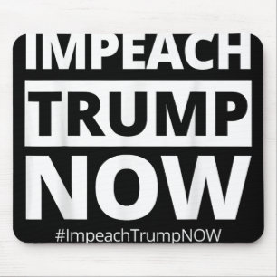 Impeach Trump Now Funny Trendy Mouse Mat