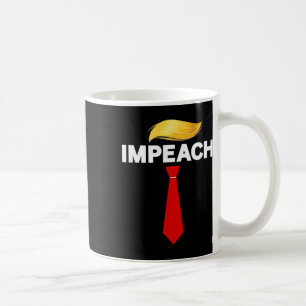 Impeach Trump Protest Against Trump Coffee Mug