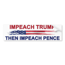 Impeach Trump Then Impeach Pence