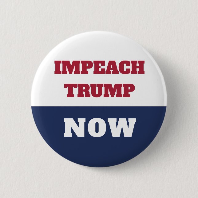 Impeachment Now Anti Trump Trumpism 6 Cm Round Badge (Front)
