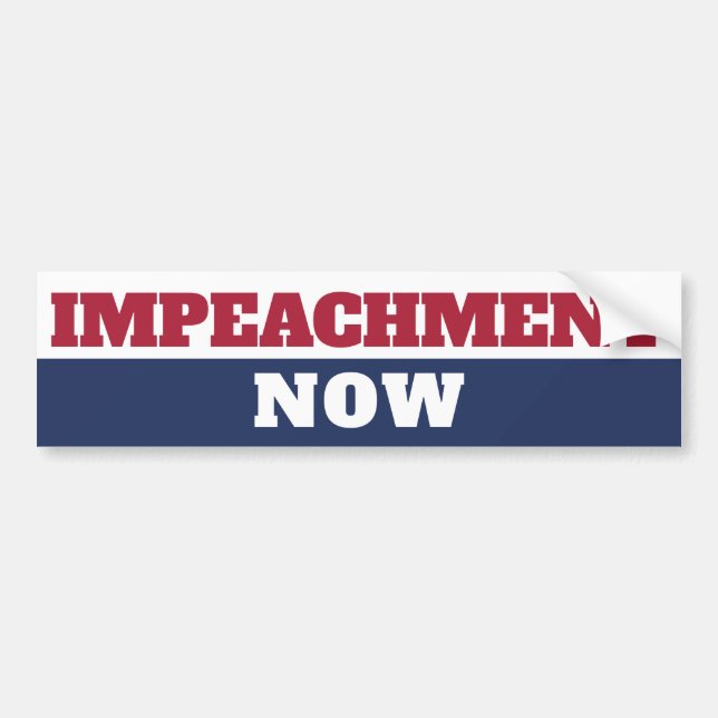 Impeachment Now Anti Trump Trumpism Bumper Sticker (Front)
