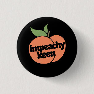 impeachy keen 3 cm round badge