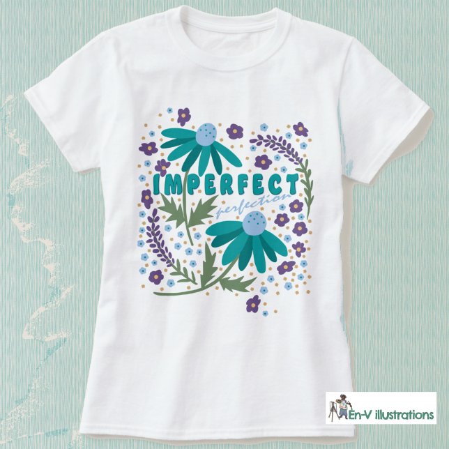 IMPERFECT (I'M PERFECT) PERFECTION  T-Shirt (IMPERFECT or I'M PERFECT)