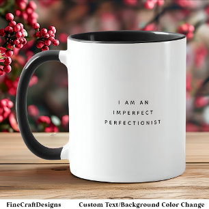 Imperfect Quote Trendy Black Font Two Tone Mug