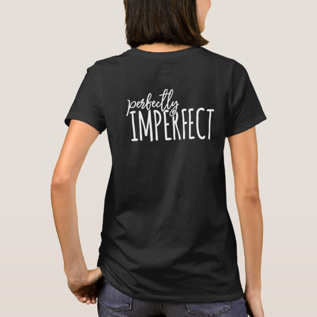 Imperfect  T-Shirt (Back)